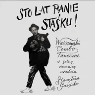 Książki o muzyce - Sto lat panie Staśku! CD - Agora - miniaturka - grafika 1