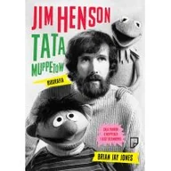 Powieści historyczne i biograficzne - Jim Henson Tata Muppetów Brian - Jay Jones - miniaturka - grafika 1