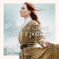 Audiobooki - literatura popularnonaukowa - Szept z północy Miriam Georg - miniaturka - grafika 1