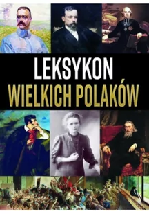 Leksykon wielkich Polaków - Biografie i autobiografie - miniaturka - grafika 2