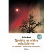Fizyka i astronomia - Zjawiska na niebie gwiaździstym - Kraul Walter - miniaturka - grafika 1