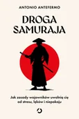 Psychologia - Droga samuraja. Jak zasady wojowników uwolnią cię od stresu, lęków i niepokoju - miniaturka - grafika 1