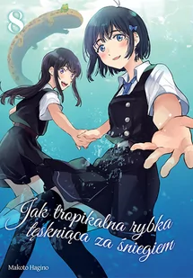 Jak Tropikalna Rybka Tęskniąca za Śniegiem Tom 8 - Komiksy dla młodzieży - miniaturka - grafika 1