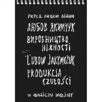Produkcja czułości. W obliczu wojny - Poezja - miniaturka - grafika 1