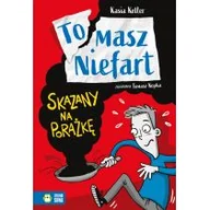 Literatura popularno naukowa dla młodzieży - Tomasz Niefart Skazany na porażkę - miniaturka - grafika 1