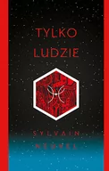 Fantasy - Sylvain Neuvel Tylko ludzie - miniaturka - grafika 1