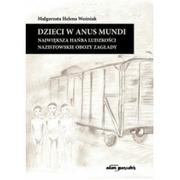 Biografie i autobiografie - Woźniak Małgorzata Helena Dzieci w anus mundi. - dostępny od ręki, natychmiastowa wysyłka - miniaturka - grafika 1
