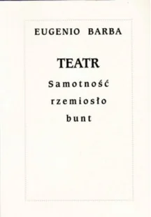 Teatr Samotność rzemiosło bunt - Książki o kulturze i sztuce - miniaturka - grafika 1