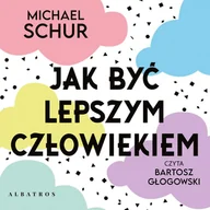 Audiobooki - poradniki - Jak być lepszym człowiekiem. Poszukiwanie prostych odpowiedzi na trudne moralnie pytania - miniaturka - grafika 1