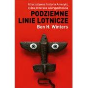 Powieści sensacyjne - Podziemne Linie Lotnicze Ben H Winters - miniaturka - grafika 1