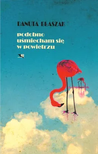 Podobno uśmiecham się w powietrzu - Poezja - miniaturka - grafika 1