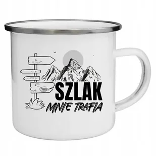 KUBEK Stalowy Emaliowany 250 ml BIAŁY SZLAK MNIE TRAFIA Górskie Góry Wzory - Kubki - miniaturka - grafika 1
