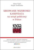 E-booki - nauka - Kreowanie wizerunku kandydata na urząd publiczny w Polsce - miniaturka - grafika 1