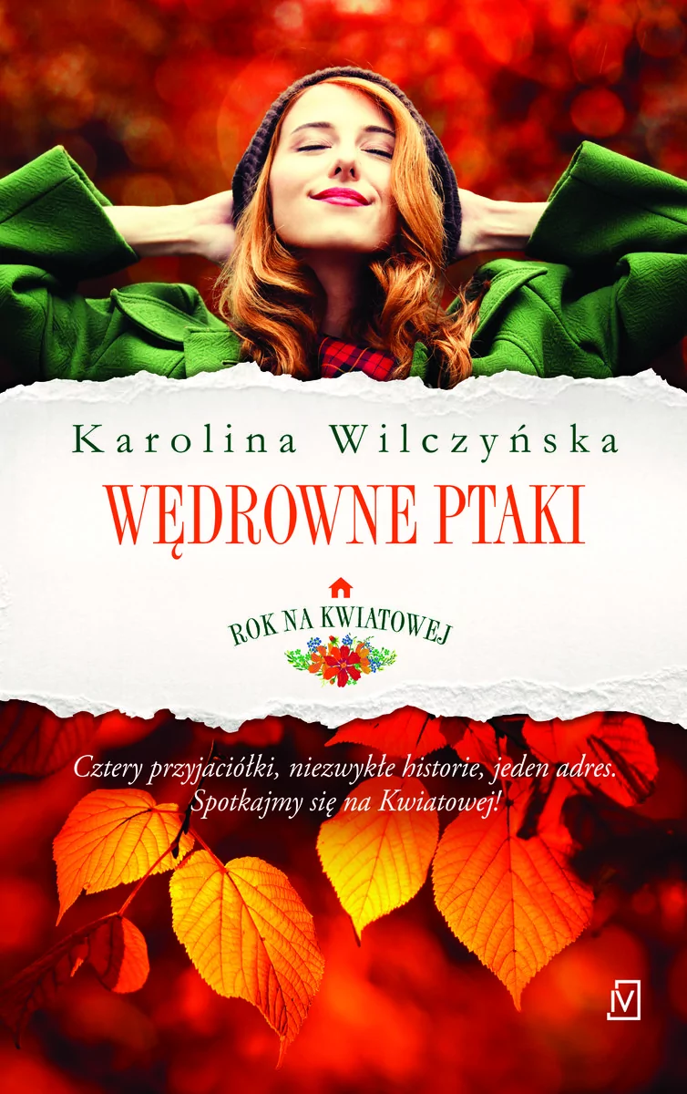 Karolina Wilczyńska Wędrowne ptaki Cykl Rok na Kwiatowej Tom 1 pocket)