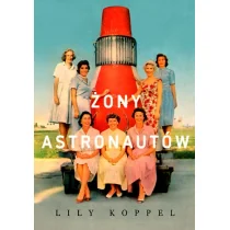 Znak Żony astronautów - Lily Koppel - Powieści - miniaturka - grafika 2