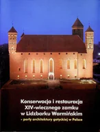 Przewodniki - Konserwacja i restauracja XIV wiecznego zamku w Lidzbarku Warmińskim - miniaturka - grafika 1