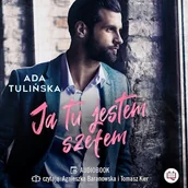 Audiobooki - romanse - Ja tu jestem szefem Ada Tulińska - miniaturka - grafika 1