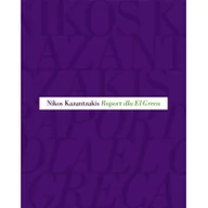 Książki o kulturze i sztuce - Instytut im. Jerzego Grotowskiego Raport dla El Greca - Nikos Kazantzakis - miniaturka - grafika 1