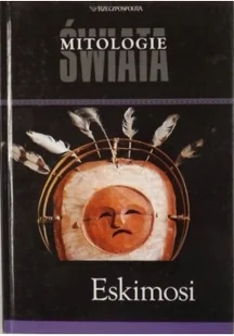 Mitologie świata Eskimosi Używana - Religia i religioznawstwo - miniaturka - grafika 2