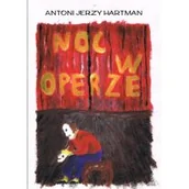 Poezja - Noc w operze Antoni Jerzy Hartman - miniaturka - grafika 1