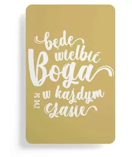 Magnes na lodówkę - Będę wielbić Boga w każdym - Szaron - Magnesy - miniaturka - grafika 1