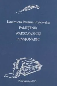 Pamiętnik warszawskiej pensjonarki - Pamiętniki, dzienniki, listy - miniaturka - grafika 1
