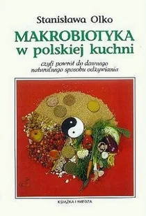 Makrobiotyka w polskiej kuchni - Diety, zdrowe żywienie - miniaturka - grafika 1