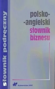 WNT Polsko-angielski słownik biznesu - Tomasz Wyżyński - Słowniki języków obcych - miniaturka - grafika 1