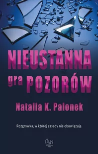 Nieustanna gra pozorów - E-booki - literatura obca Nieustanna gra pozorów - E-booki - literatura obca - miniaturka - grafika 1