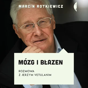 Mózg i błazen. Rozmowa z Jerzym Vetulanim - Audiobooki - biografie - miniaturka - grafika 1