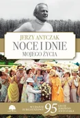 Felietony i reportaże - Noce i dnie mojego życia. Wydanie jubileuszowe - Jerzy Antczak - miniaturka - grafika 1