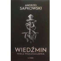 Supernowa Wiedźmin 2 - Miecz przeznaczenia Andrzej Sapkowski