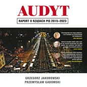 Audiobooki - biografie - Audyt. Raport o Rządach PiS 2015-2023 - audiobook - miniaturka - grafika 1