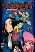 Komiksy dla dorosłych - Waneko Vigilante. My Hero Academia. Illegals. Tom 3 praca zbiorowa - miniaturka - grafika 1