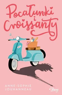 Pocałunki i croissanty - Literatura obyczajowa - miniaturka - grafika 1