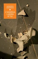 Poezja - Z nadzieją i lękiem w tle Agnieszka Świderska - miniaturka - grafika 1