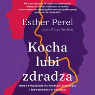 Audiobooki - poradniki - Kocha, lubi, zdradza Esther Perel - miniaturka - grafika 1