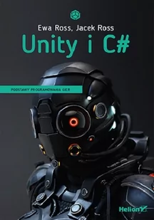 Unity i C#. Podstawy programowania gier - Książki o programowaniu - miniaturka - grafika 1