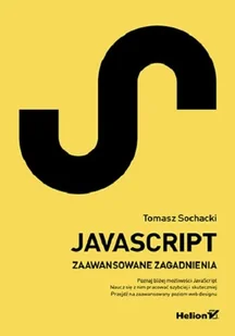 JavaScript Techniki zaawansowane Nowa - Książki o programowaniu - miniaturka - grafika 1