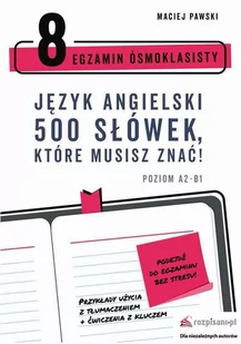Egzamin Ósmoklasisty. Język angielski. 500 słówek, które musisz znać! - E-booki - języki obce - miniaturka - grafika 1