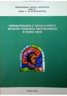 Książki o kulturze i sztuce - Sprawozdania z działalności muzeów pomorza środkowego w roku 2007 - miniaturka - grafika 1