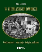 E-booki - kultura i sztuka - W ziemiańskim dworze - miniaturka - grafika 1