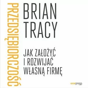 Przedsiębiorczość. Jak założyć i rozwijać własną firmę - Audiobooki - biznes i ekonomia - miniaturka - grafika 1