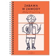 Książki edukacyjne - Zabawa w zawody Praca zbiorowa - miniaturka - grafika 1