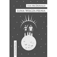 Fantasy - MAG Luna. Wilcza pełnia - Ian McDonald - miniaturka - grafika 1