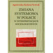 Historia Polski - Zmiana systemowa w Polsce w interpretacjach socjologicznych - miniaturka - grafika 1