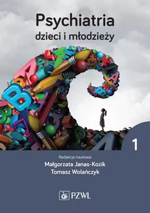 Psychiatria dzieci i młodzieży. Tom 1 - E-booki - nauka - miniaturka - grafika 1