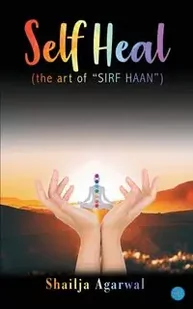 SELF HEAL - Agarwal Shailja - Poradniki obcojęzyczne - miniaturka - grafika 1