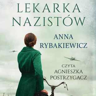 Lekarka nazistów - Audiobooki - literatura piękna - miniaturka - grafika 1