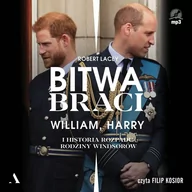 Audiobooki - biografie - Bitwa braci. William, Harry i historia rozpadu rodziny Windsorów - miniaturka - grafika 1